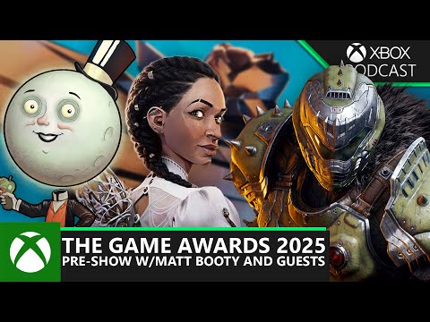 The Game Awards 2025 Pre-Show w/Matt Booty And Guests | Official Xbox Podcast
