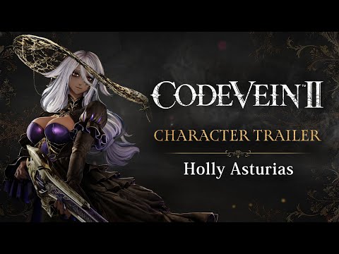 CODE VEIN II – Holly Asturias Character Trailer