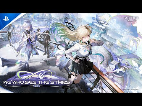 Wuthering Waves – “We Who See the Stars” Version 3.0 Trailer | PS5 Games