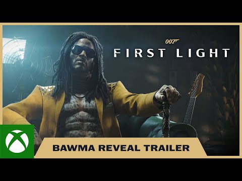 007 First Light – Bawma Reveal