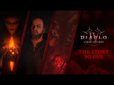 Diablo IV: Lord of Hatred | The Story So Far | Spoilers Ahead