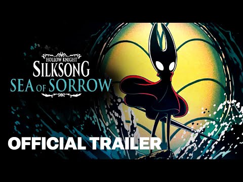 Hollow Knight: Silksong Sea of Sorrow Official Teaser Trailer