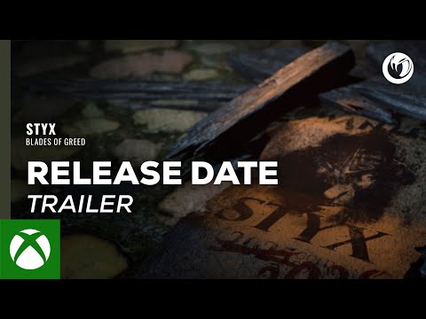 Styx: Blades of Greed | Release Date Trailer