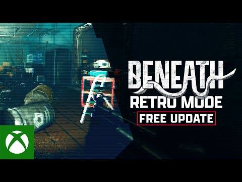 Beneath | Retro Mode Launch Trailer |