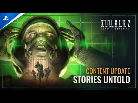 S.T.A.L.K.E.R. 2: Heart of Chornobyl – Stories Untold Content Update | PS5 Games