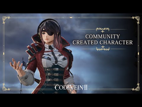 CODE VEIN II – Community Create a Character Reveal