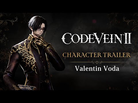 CODE VEIN II – Valentin Voda Character Trailer