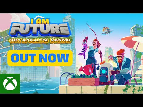 I Am Future: Cozy Apocalypse Survival | Launch Trailer
