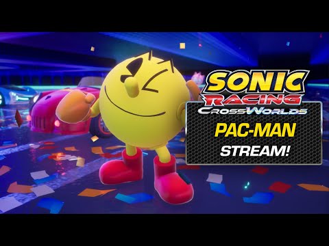Sonic Racing: CrossWorlds – PAC-MAN Stream