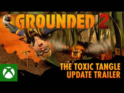 Grounded 2: The Toxic Tangle Update
