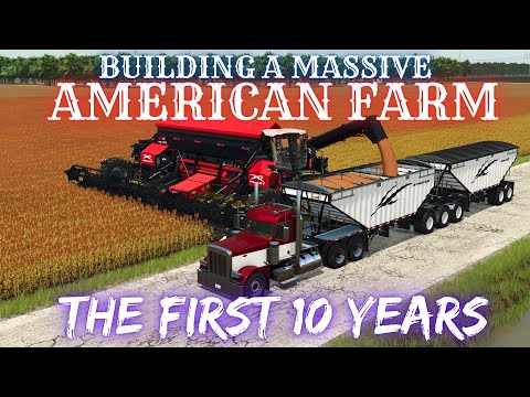 BUILDING A MASSIVE AMERICAN FARM – The First 10 Years – Farming Simulator 25