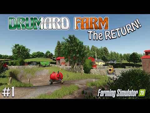 DRUMARD FARM, A RETURN!! #1 (8+ YEARS OF CHANGE & TECHNOLOGY!!) Farming Simulator 25