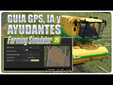 Guía FS25 🚜 TODO sobre EL GPS y LOS AYUDANTES en FARMING SIMULATOR 25