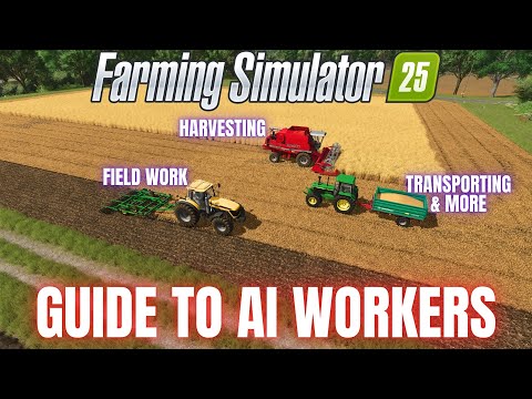 GUIDE TO USING AI WORKERS – Farming Simulator 25