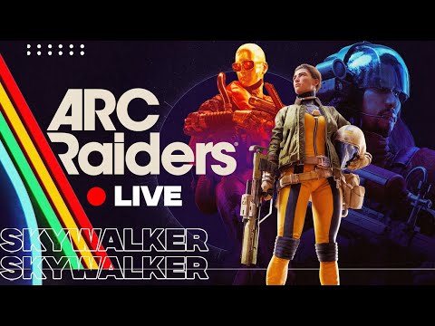 ARC RAIDERS TIME!