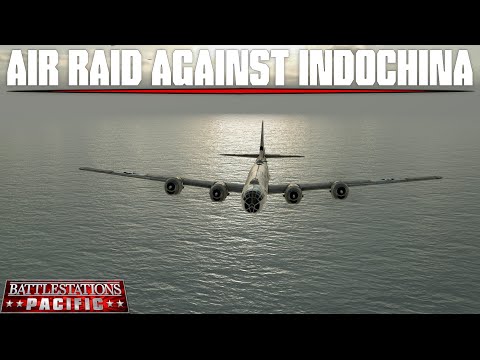 Air Raid against Indochina | Battlestations Pacific