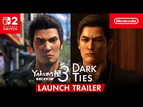 Yakuza Kiwami 3 & Dark Ties – Launch Trailer – Nintendo Switch 2