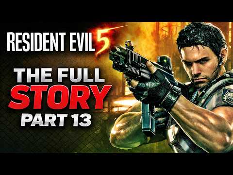 Resident Evil 5 – What The Hell Happened? – Before You Play Resident Evil 9: Requiem | Full Story