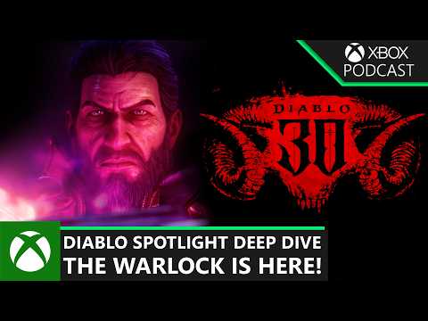 Diablo Deep Dive – Rise of the Warlock | Official Xbox Podcast