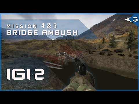 IGI 2: Covert Strike Remake – Mission 4 & 5 | Bridge Ambush | Full Playthrough