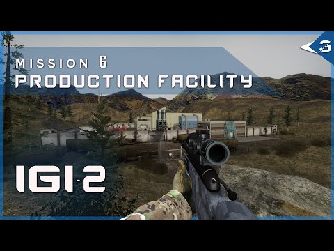 IGI 2: Covert Strike Remake – Mission 6 | Production Facility | Full Playthrough