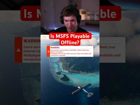 Is MSFS Playable Offline?