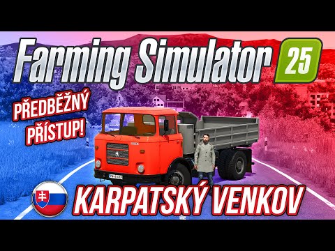 KARPATSKÝ VENKOV: NOVÁ SLOVENSKÁ MAPA DO FARMING SIMULATOR 25! (Předběžný přístup)