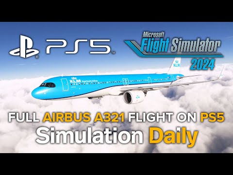 Microsoft Flight Simulator 2024 for PS5 – Can the PS5 Handle Complex Airliners? – Full A321 Flight