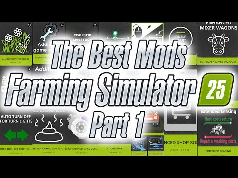 The Best Mods in Farming Simulator 25 (Part 1) PC ONLY