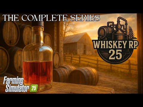 Whiskey RP 25 Full Series | Farming Simulator 25