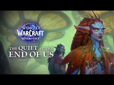 The Quiet at the End of Us | World of Warcraft