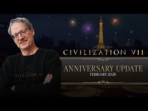 Civilization VII Anniversary Update – February 2026