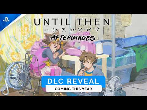 Until Then – Afterimages DLC Reveal Trailer | PS5 Games