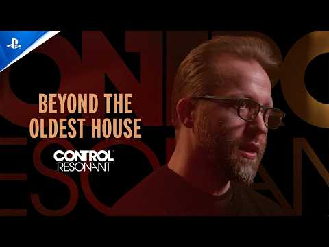 Control Resonant – Development Diary: Beyond the Oldest House | PS5 Games