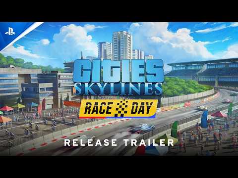 Cities: Skylines – Race Day Release Trailer | PS5 & PS4 Games