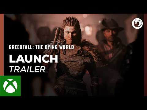GreedFall: The Dying World | Launch Trailer