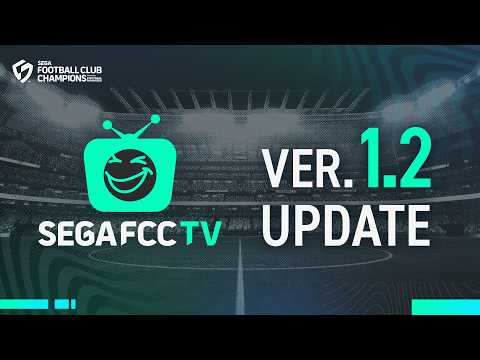 SEGA FOOTBALL CLUB CHAMPIONS TV – VER. 1.2 UPDATE
