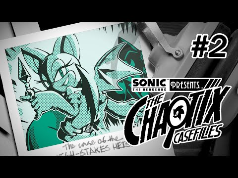 Sonic Presents: The Chaotix Casefiles | Episode 2