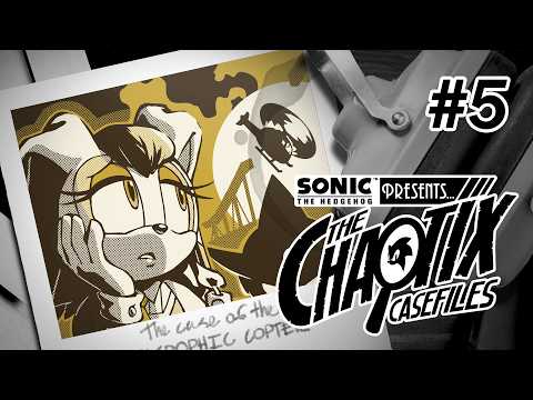 Sonic Presents: The Chaotix Casefiles | Episode 5
