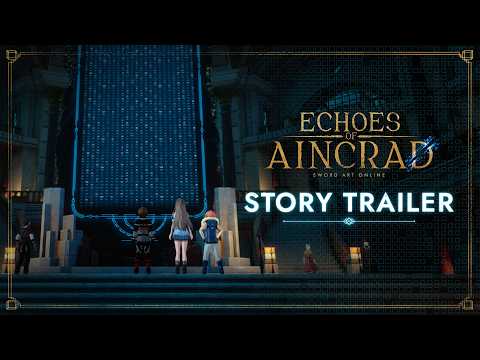Echoes of Aincrad – Story Trailer