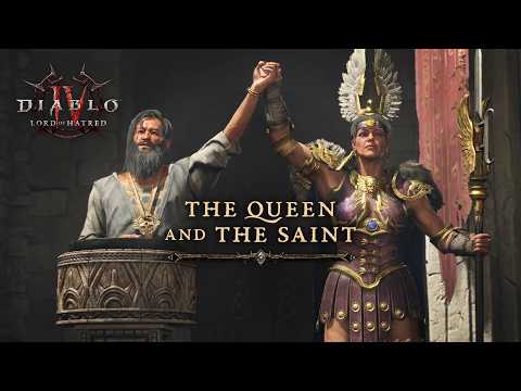 Diablo IV: Lord of Hatred | The Queen and The Saint