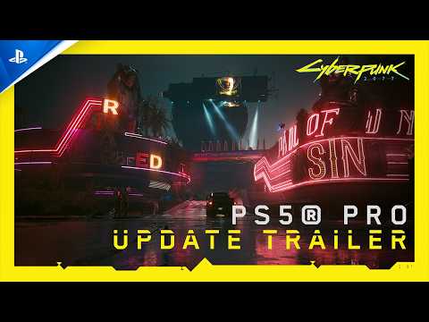 Cyberpunk 2077 – PS5 Pro Update Trailer | PS5 Games