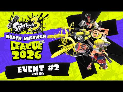 Splatoon 3 North American League 2026 – Event #2 4.11.2026