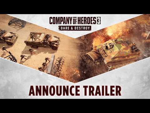 Company of Heroes 3: Dare & Destroy Announce Trailer