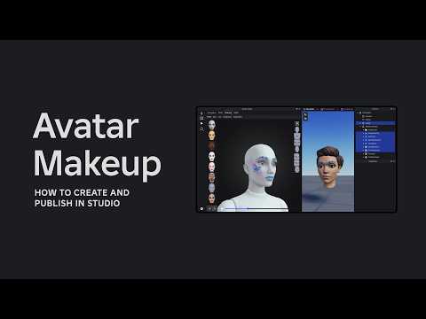 Avatar Makeup: How to Create and Publish in Studio