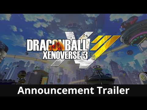 DRAGON BALL XENOVERSE 3 – Announcement Trailer