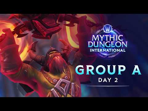 Mythic Dungeon International 2026 | Group A Day 2