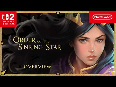 Order of the Sinking Star – Overview Trailer – Nintendo Switch 2