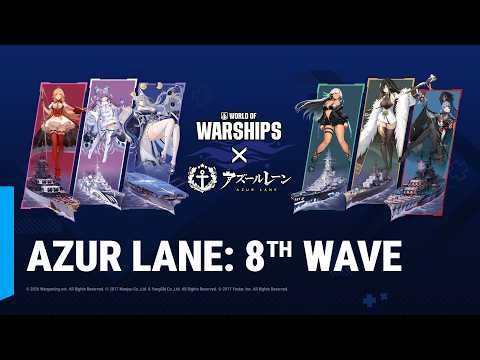 Azur Lane’s Eighth Wave is Here! New Commanders and Ships!