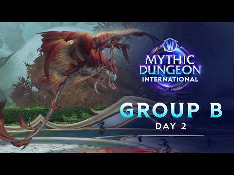 Mythic Dungeon International 2026 | Group B Day 2